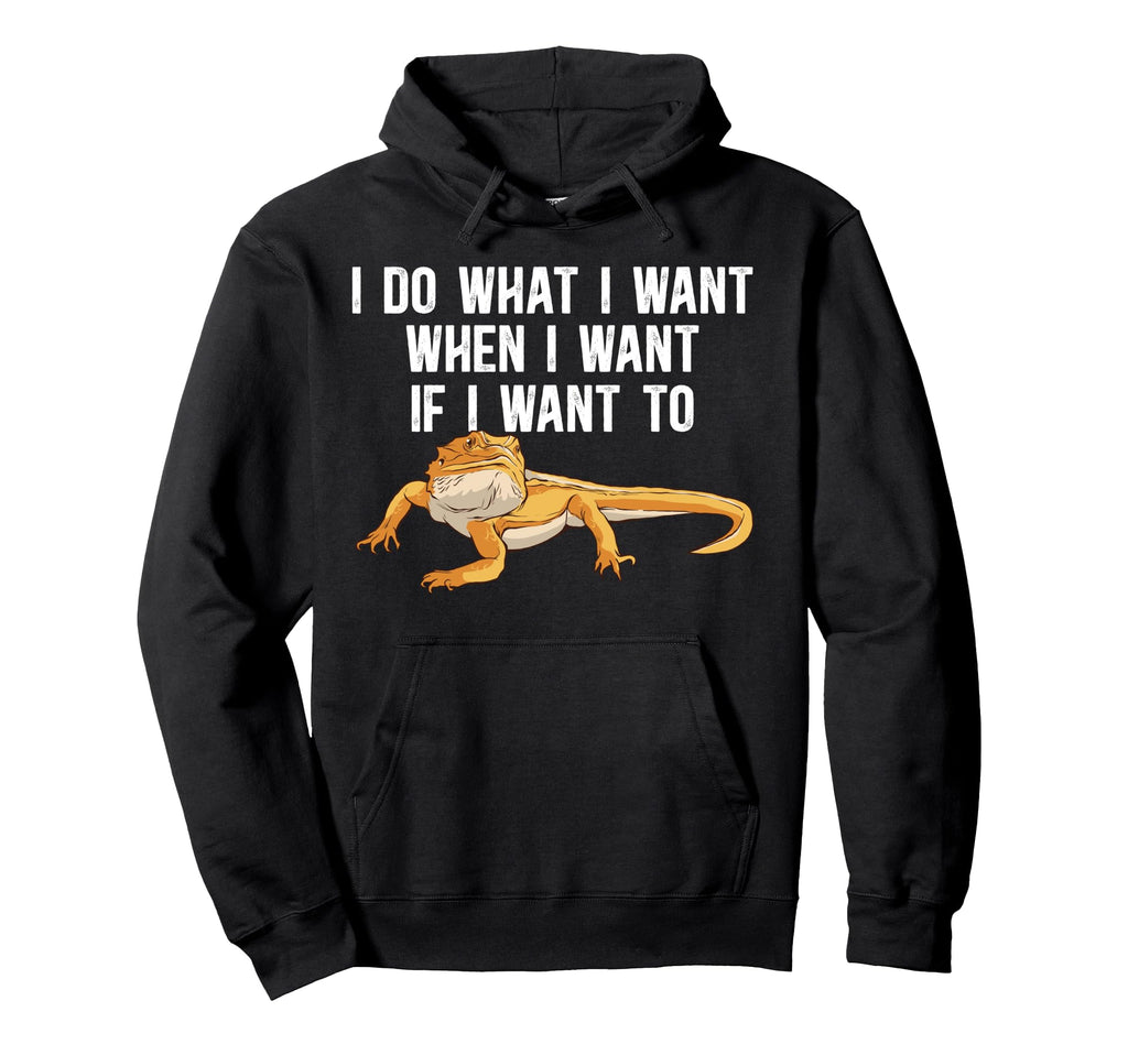 I Do What I Want Bearded Dragon Owner Hoodie - Graphic Print for Adults - T-Shirt, Sweatshirt, Hoodie