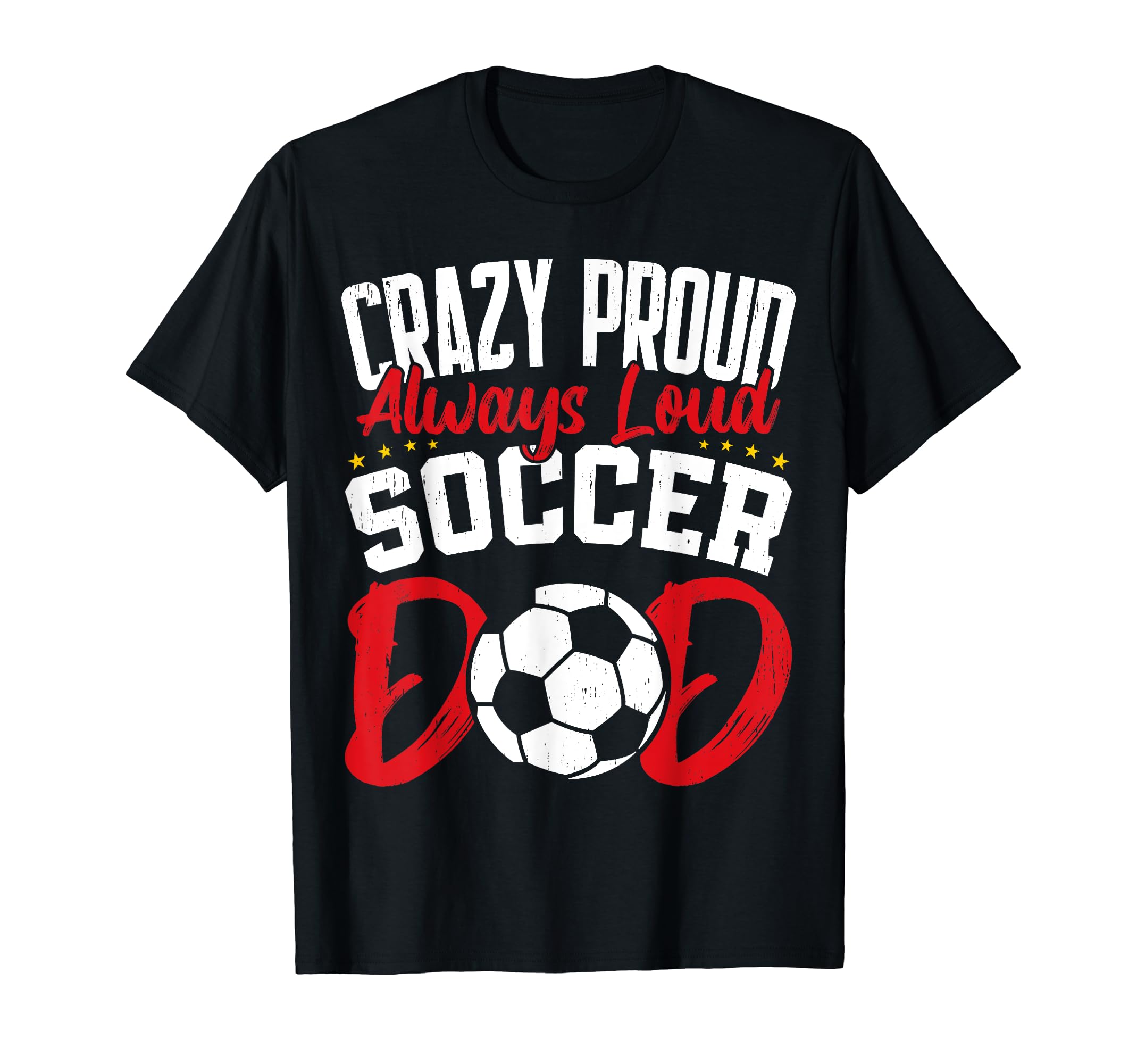 Crazy Proud Always Loud Funny T-Shirt - Aesthetic Graphic Men Women - T-Shirt, Sweatshirt, Hoodie