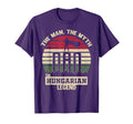 Myth Hungarian Legend Dad T-Shirt - Streetwear Style for Adults - T-Shirt, Sweatshirt, Hoodie