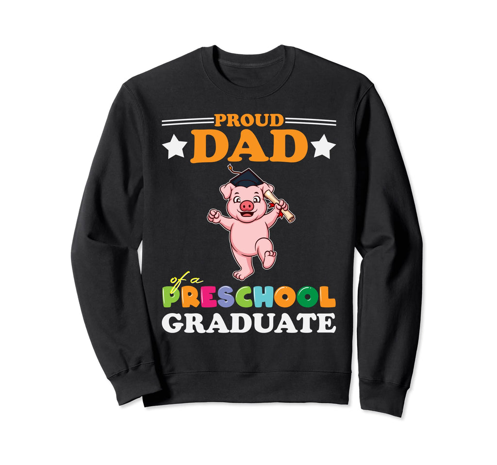 Pre K Graduation Proud Dad 2022 Sweatshirt - Aesthetic Graphic Men Women - T-Shirt, Sweatshirt, Hoodie