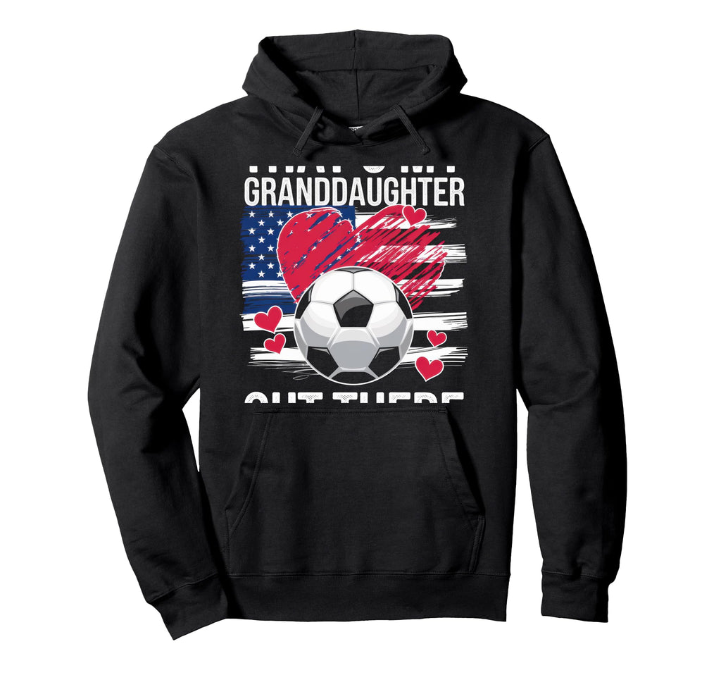 Thats My Granddaughter Out There Grandma Hoodie - Graphic Print Men Women - T-Shirt, Sweatshirt, Hoodie