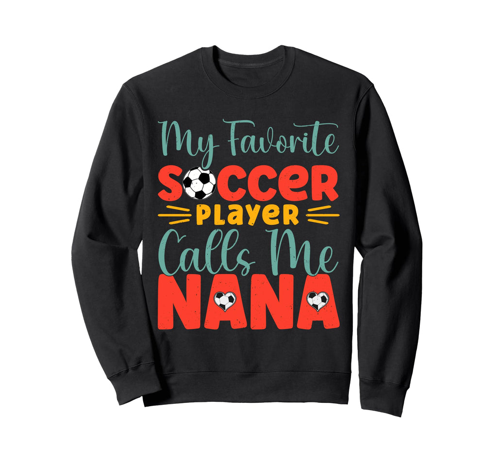 My Favorite Soccer Player Calls Sweatshirt - Custom Art Print for Adults - T-Shirt, Sweatshirt, Hoodie