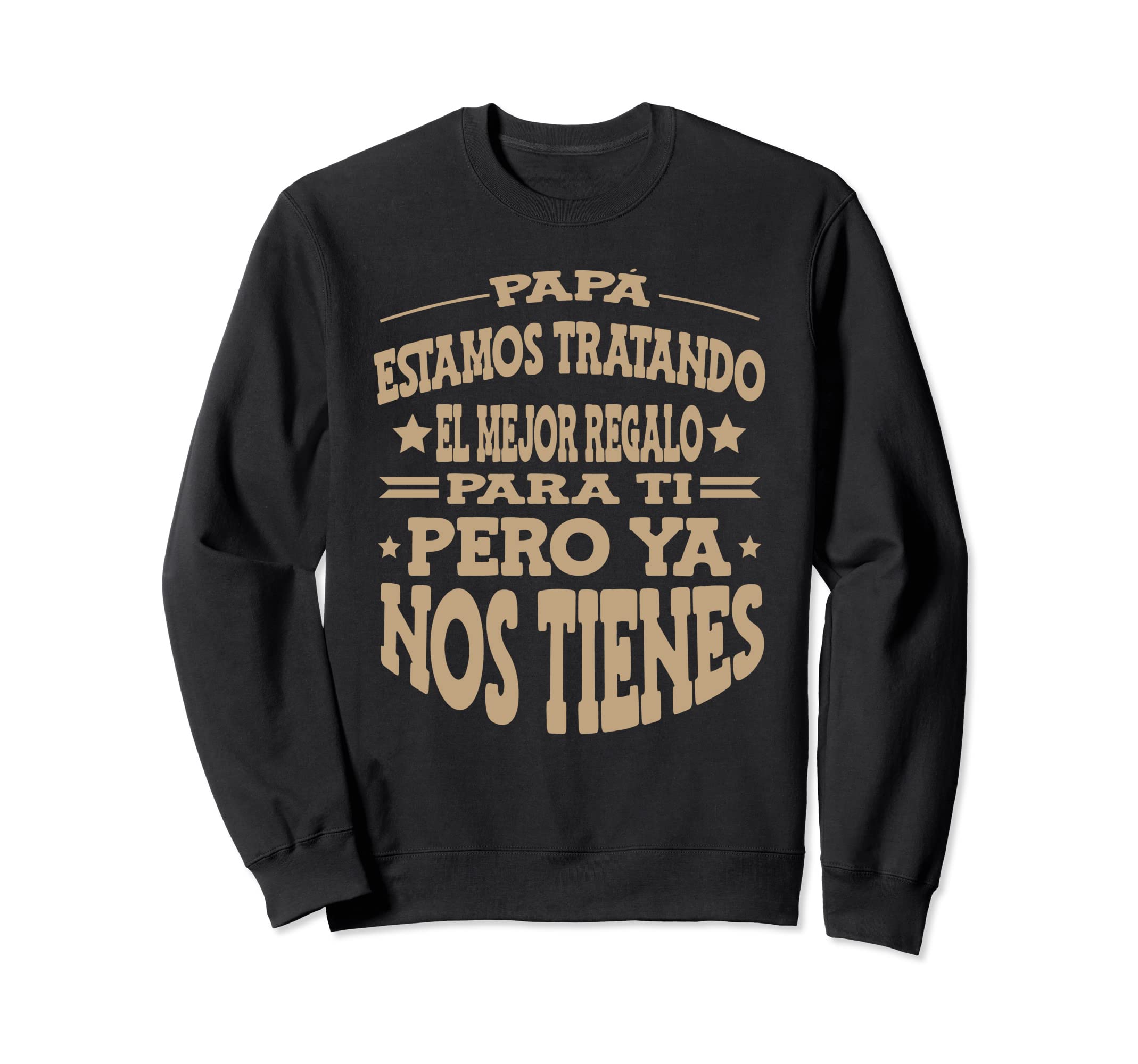 Funny Fathers Day Spanish Mexican Sweatshirt - Trendy Graphic for Adults - T-Shirt, Sweatshirt, Hoodie