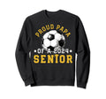 Class 2024 Papa Soccer Senior 2024 Sweatshirt - Custom Art Print Men Women - T-Shirt, Sweatshirt, Hoodie