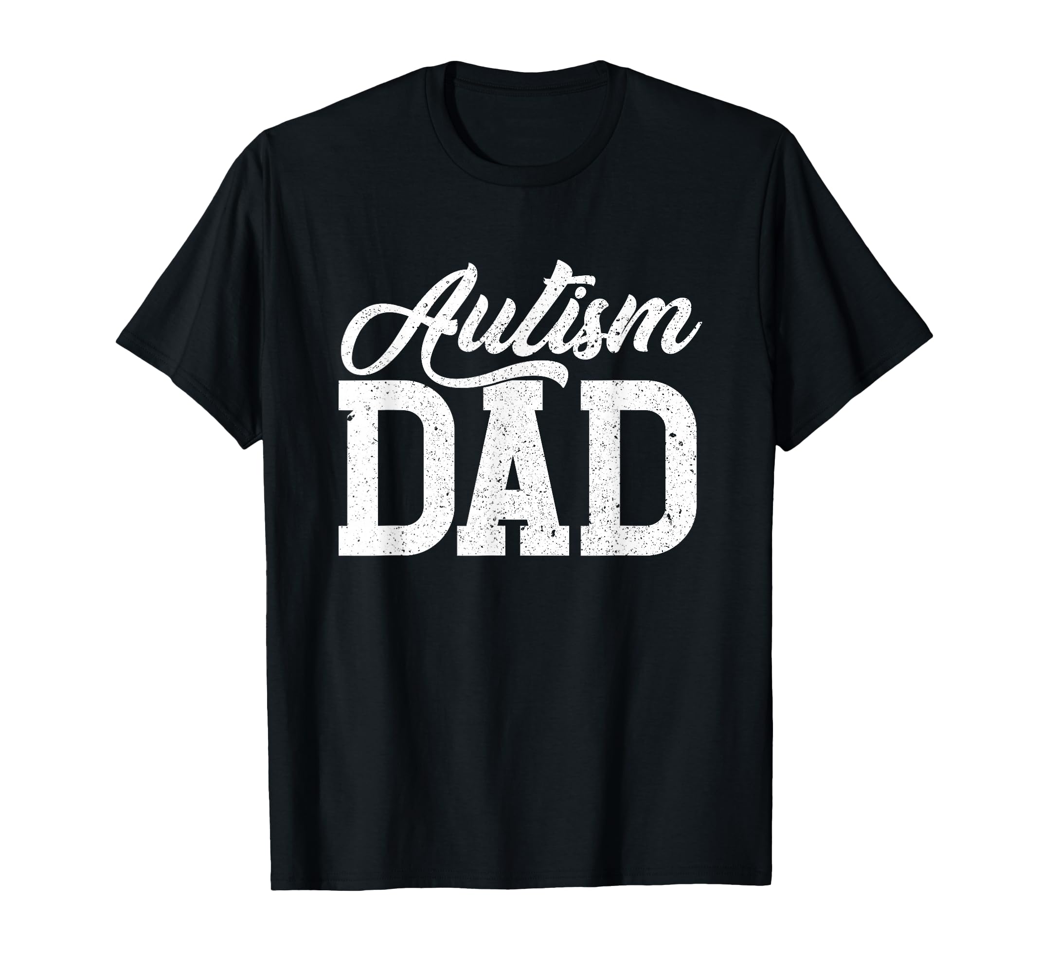 Autism Dad Autistic Son Daughter Autism T-Shirt - Graphic Print Unisex - T-Shirt, Sweatshirt, Hoodie