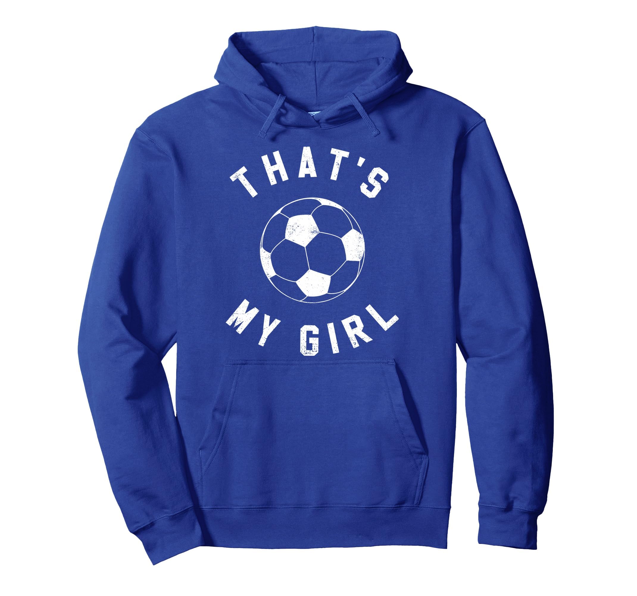 Thats My Soccer Hoodie - Casual Everyday Wear Unisex - T-Shirt, Sweatshirt, Hoodie