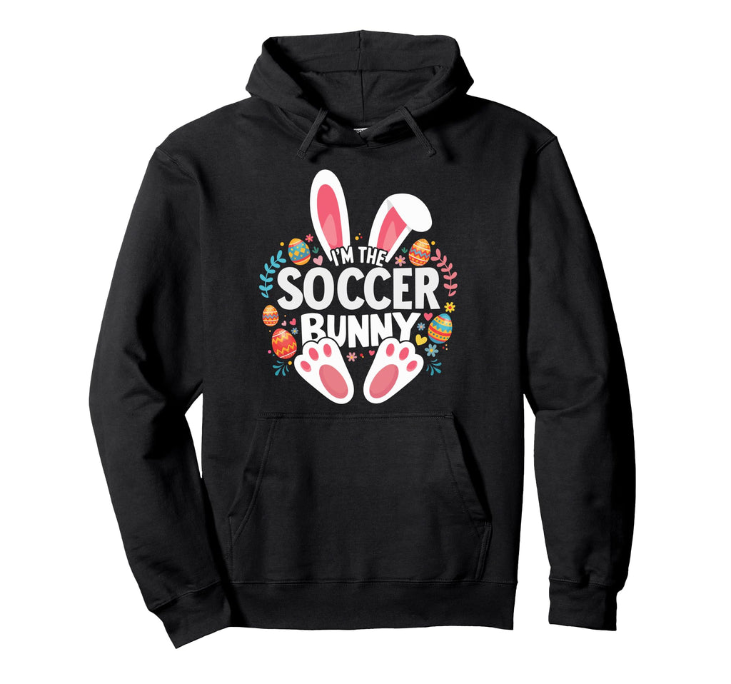 Im Soccer Bunny Matching Easter Family Hoodie - Casual Everyday Wear Unisex - T-Shirt, Sweatshirt, Hoodie