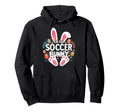 Im Soccer Bunny Matching Easter Family Hoodie - Casual Everyday Wear Unisex - T-Shirt, Sweatshirt, Hoodie