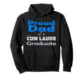 Proud Dad 2022 Cum Laude Grad Class 2022 Hoodie - Graphic Print Men Women - T-Shirt, Sweatshirt, Hoodie