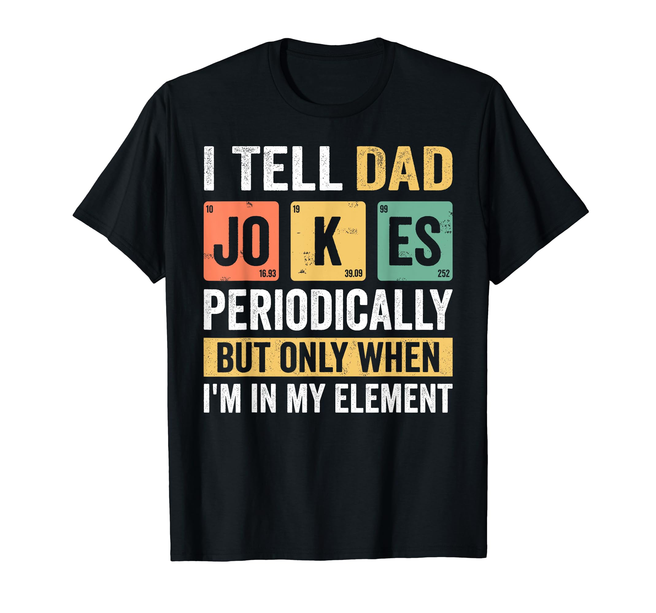 Daddy I Tell Dad Jokes T-Shirt - Casual Everyday Wear for Adults - T-Shirt, Sweatshirt, Hoodie