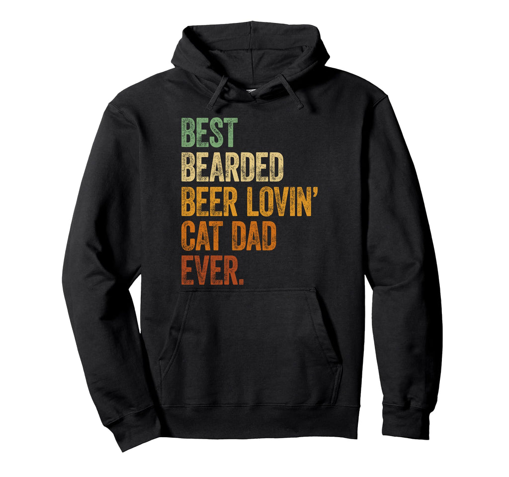 Best Bearded Beer Lovin Cat Dad Beer Hoodie - Novelty Apparel Men Women - T-Shirt, Sweatshirt, Hoodie