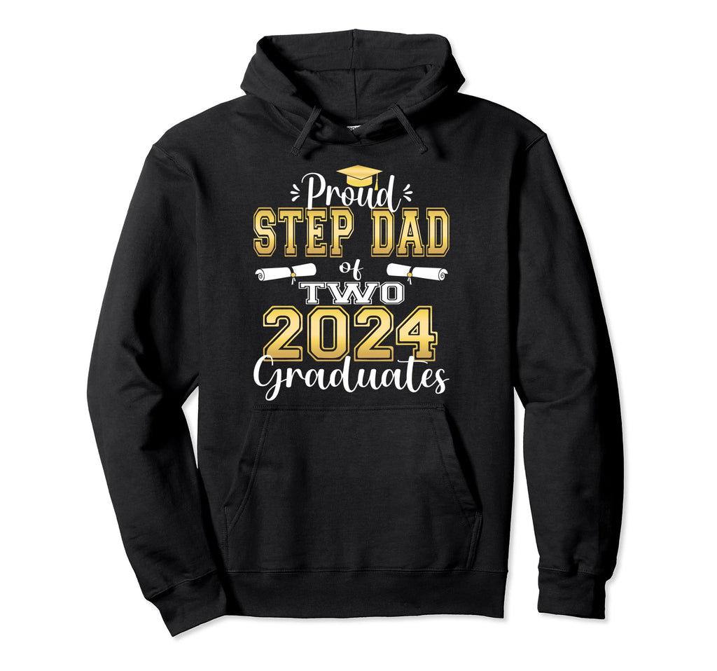 Proud Step Dad Two 2024 Graduate Hoodie - Fun Novelty Design for Adults - T-Shirt, Sweatshirt, Hoodie