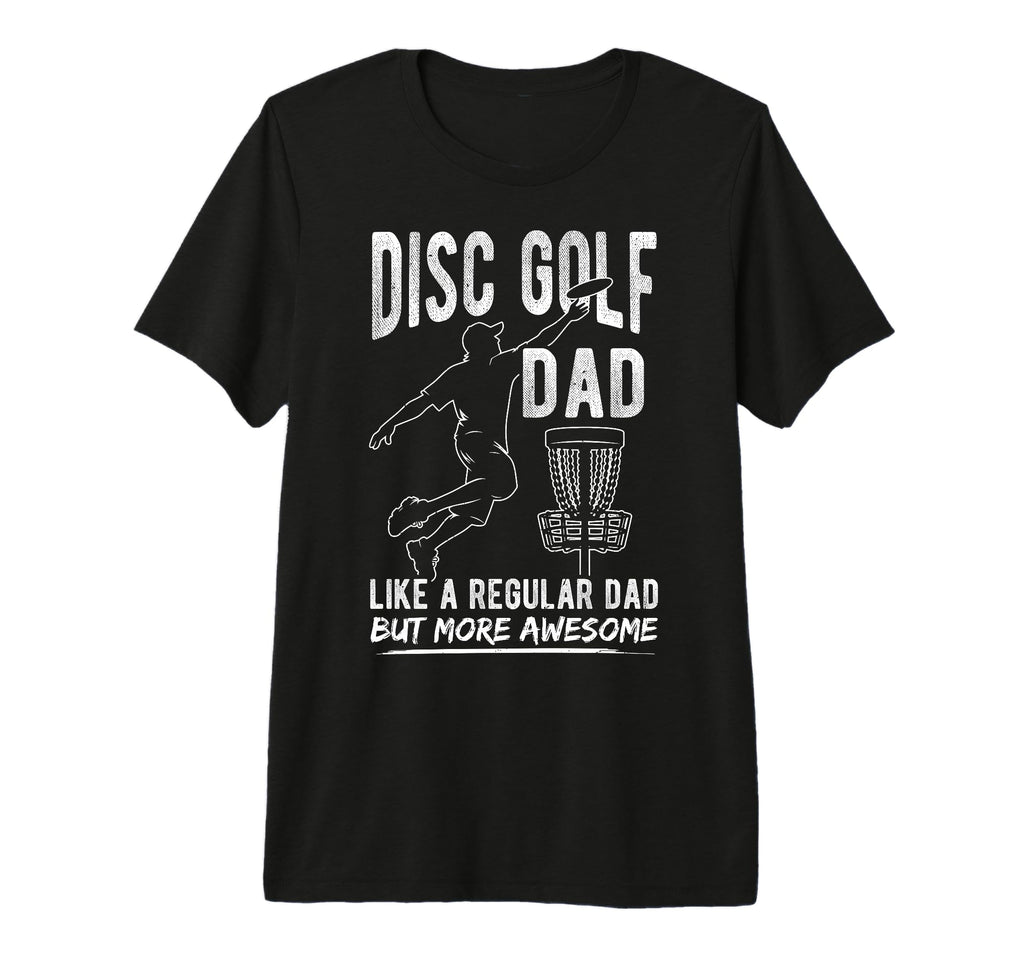 Mens Disc Golf Dad Like Regular Dad T-Shirt - Streetwear Style for Adults - T-Shirt, Sweatshirt, Hoodie