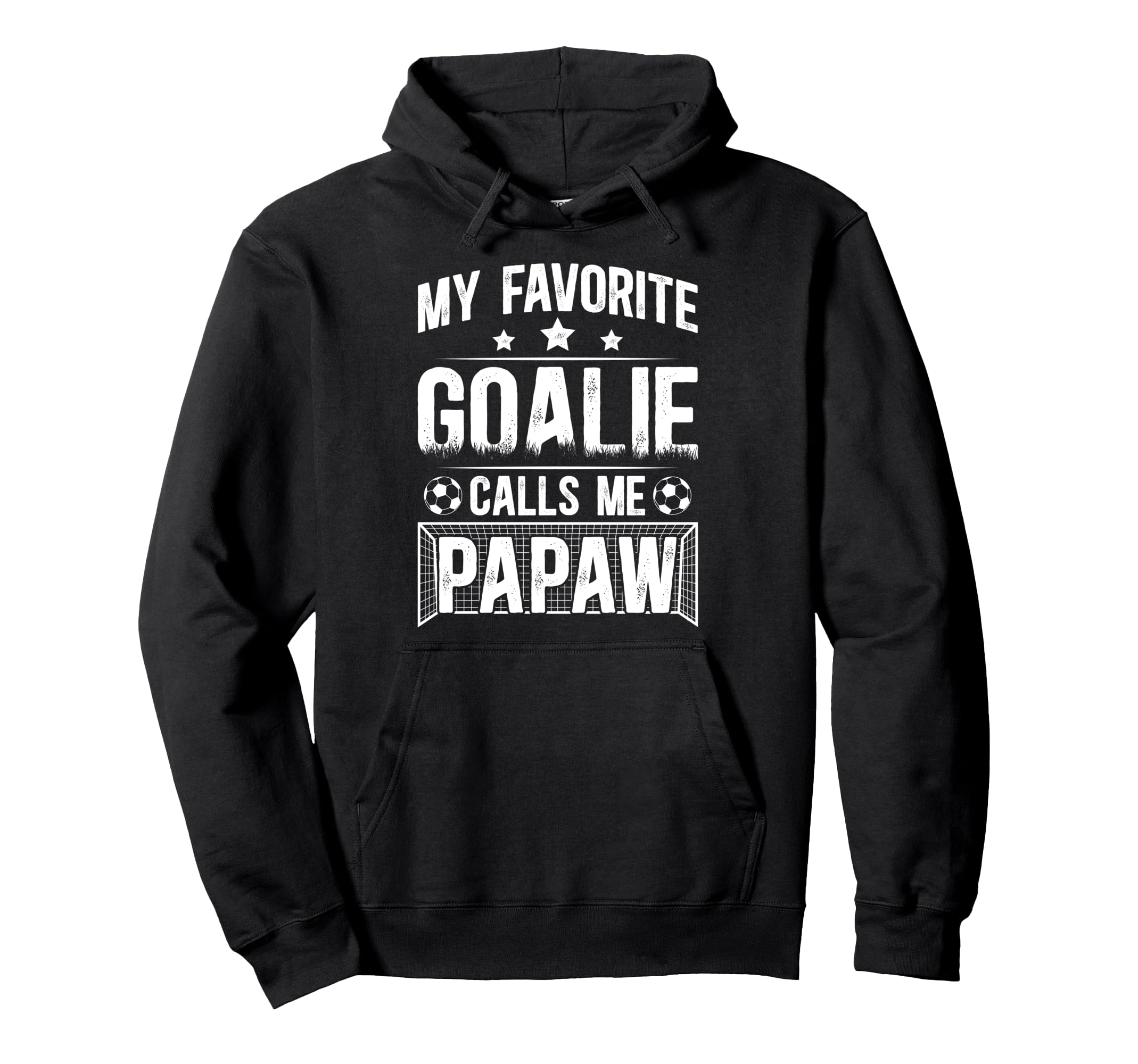 My Favorite Soccer Goalie Papaw Soccer Hoodie - Graphic Print for Adults - T-Shirt, Sweatshirt, Hoodie