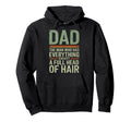 Dad Who Has Everything Except Full Head Hoodie - Streetwear Style Unisex - T-Shirt, Sweatshirt, Hoodie