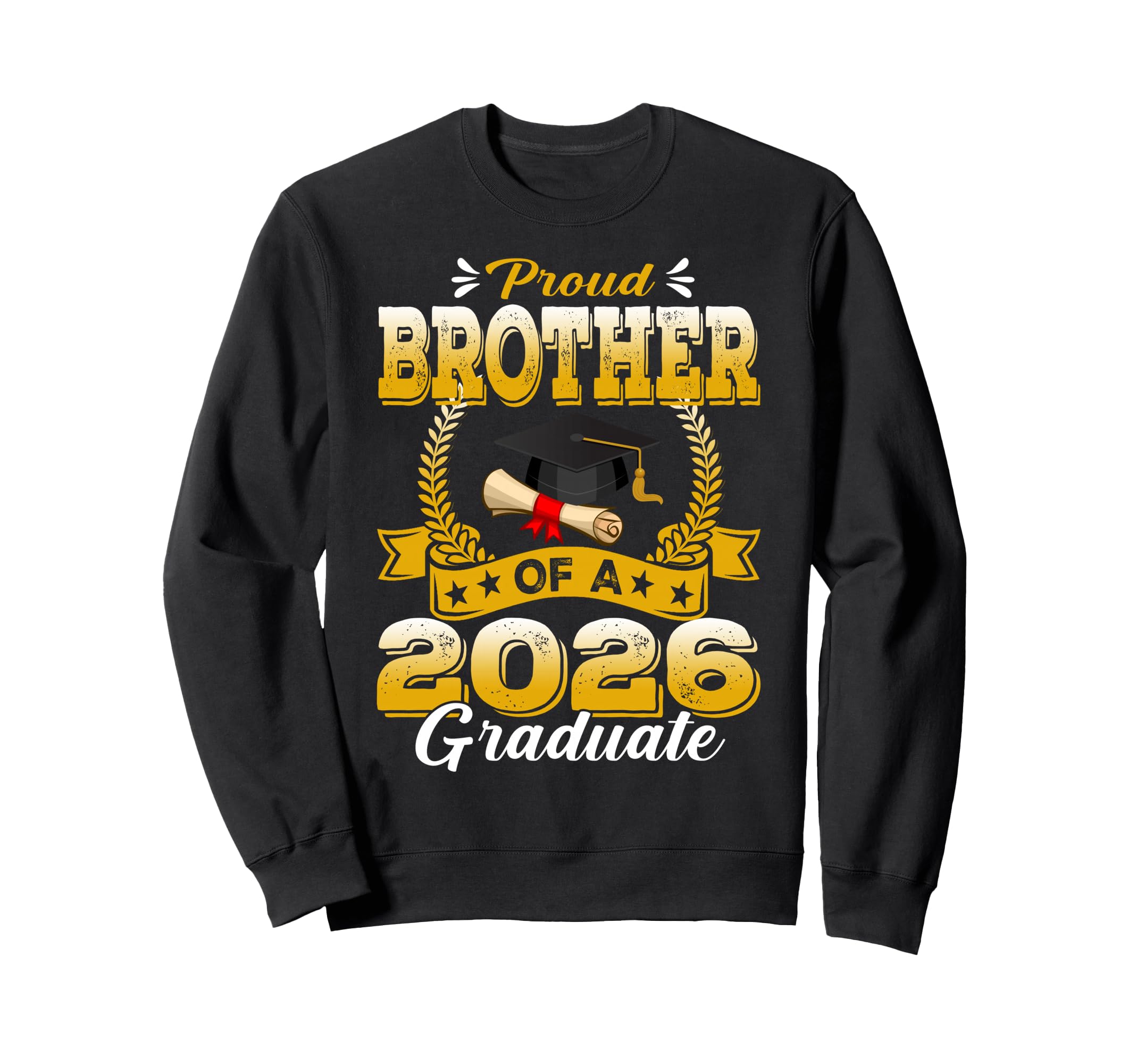 Proud Brother 2026 Graduate Senior Sweatshirt - Custom Art Print Men Women - T-Shirt, Sweatshirt, Hoodie