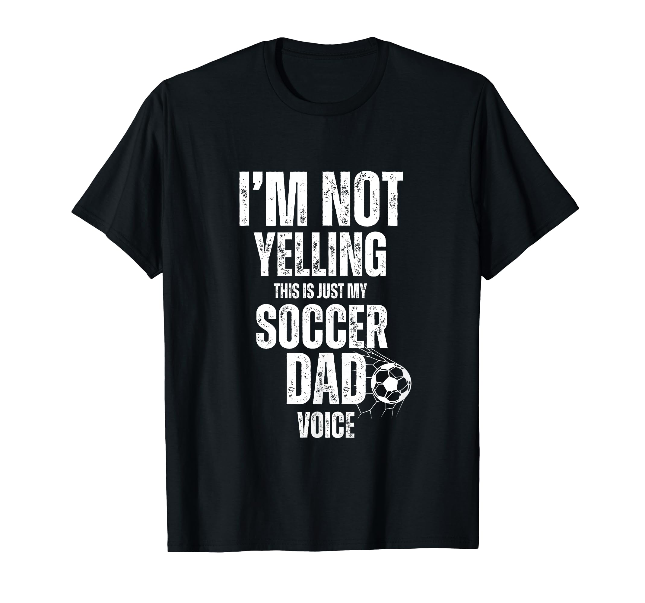 Im Not Yelling This Is Just My Soccer T-Shirt - Streetwear Style Men Women - T-Shirt, Sweatshirt, Hoodie