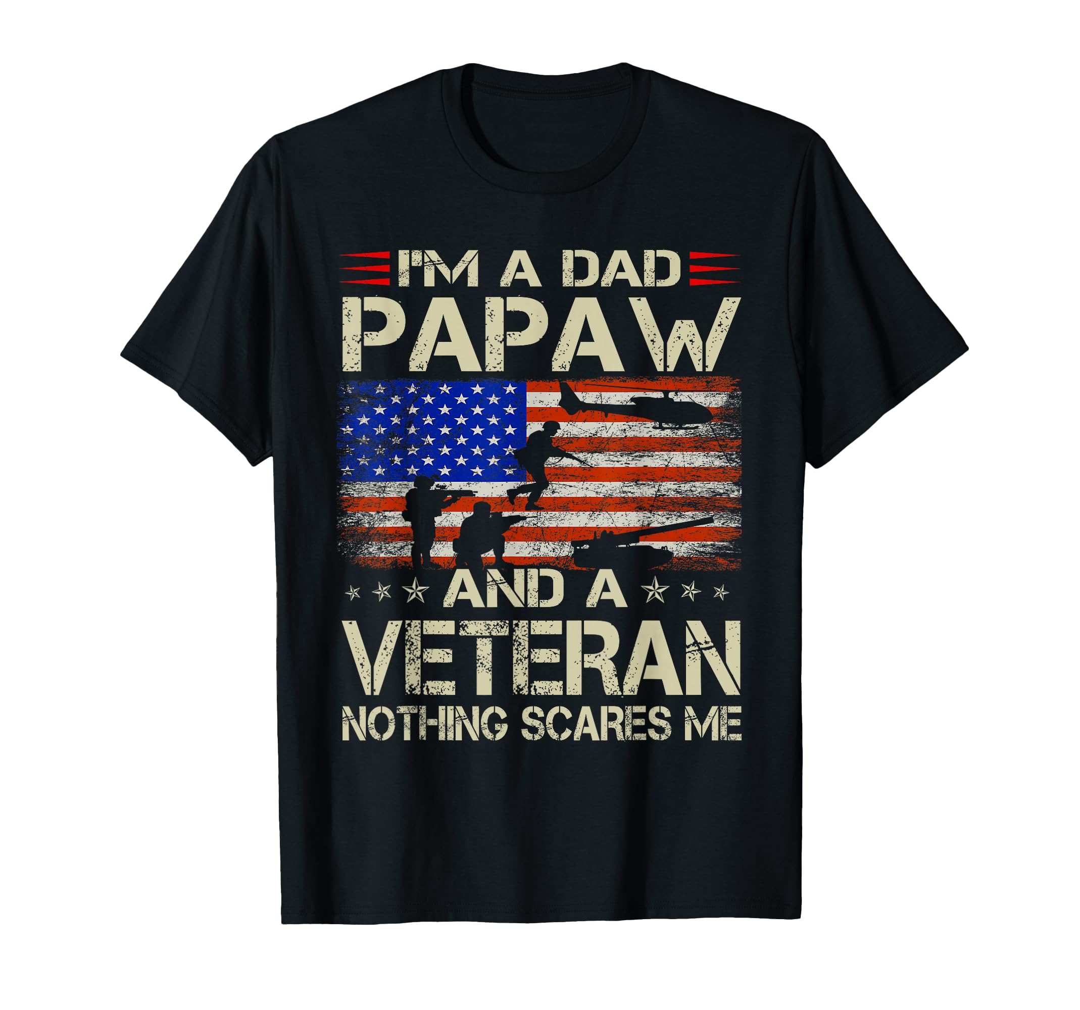 Im Dad Papaw And Veteran Funny Dad T-Shirt - Custom Art Print for Adults - T-Shirt, Sweatshirt, Hoodie