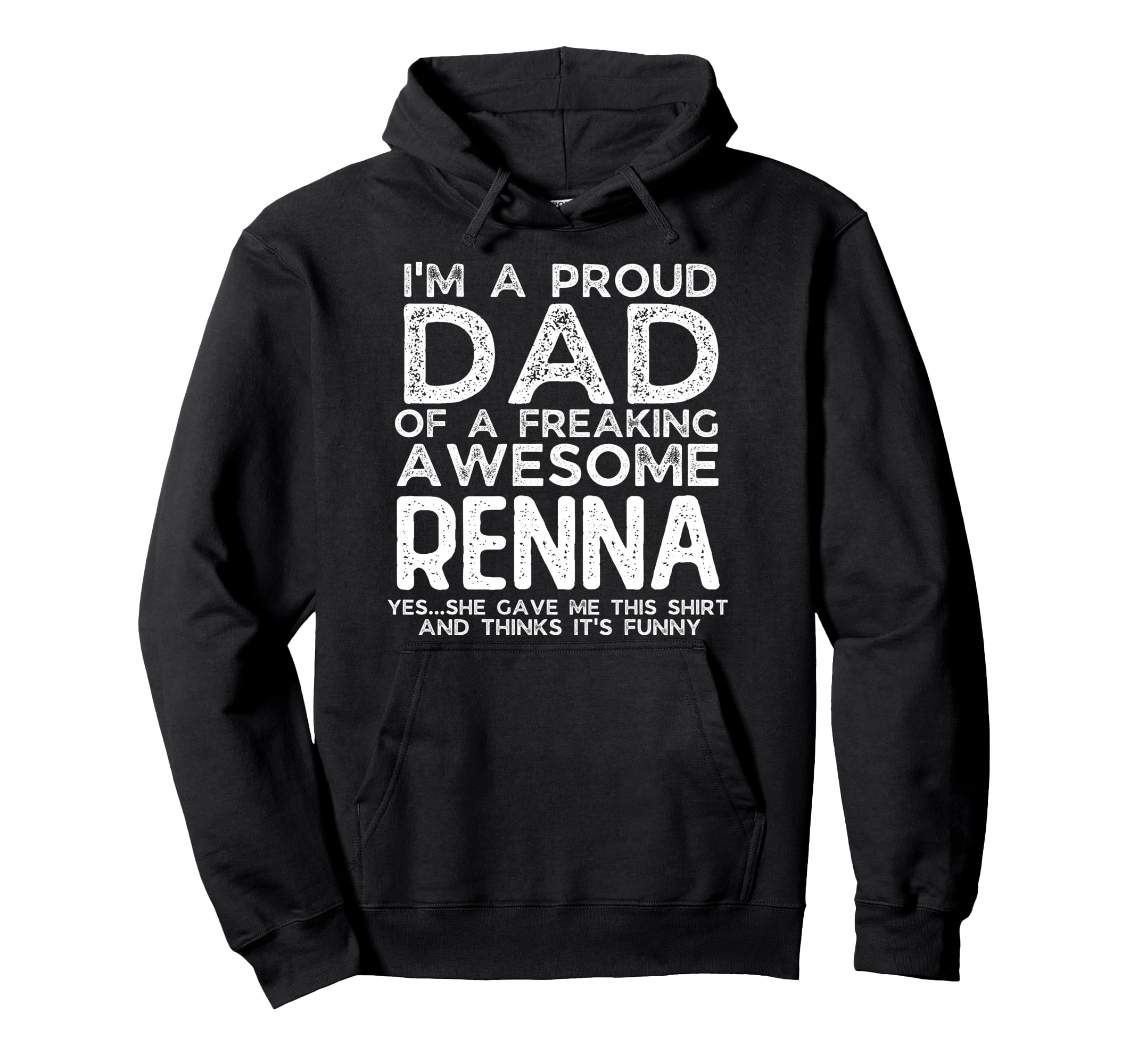 Dad Renna Gift Fathers Day Funny Hoodie - Streetwear Style Men Women - T-Shirt, Sweatshirt, Hoodie