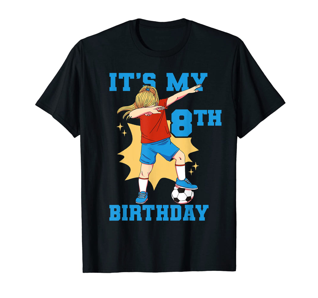 Its My 8Th Birthday Soccer T-Shirt - Aesthetic Graphic for Adults - T-Shirt, Sweatshirt, Hoodie
