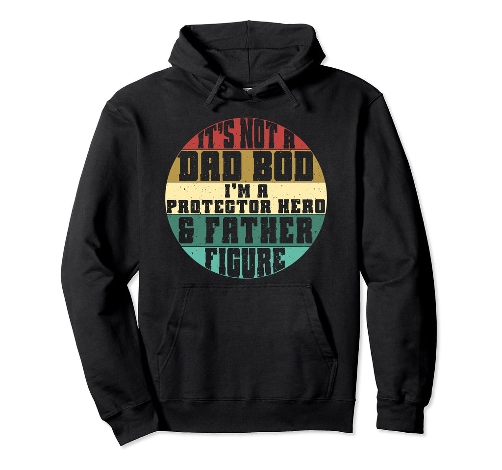 Fathers Day Dad Father Day Funny Dad Hoodie - Novelty Apparel for Adults - T-Shirt, Sweatshirt, Hoodie