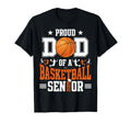 Proud Dad 2026 Senior Basketball T-Shirt - Graphic Print Men Women - T-Shirt, Sweatshirt, Hoodie