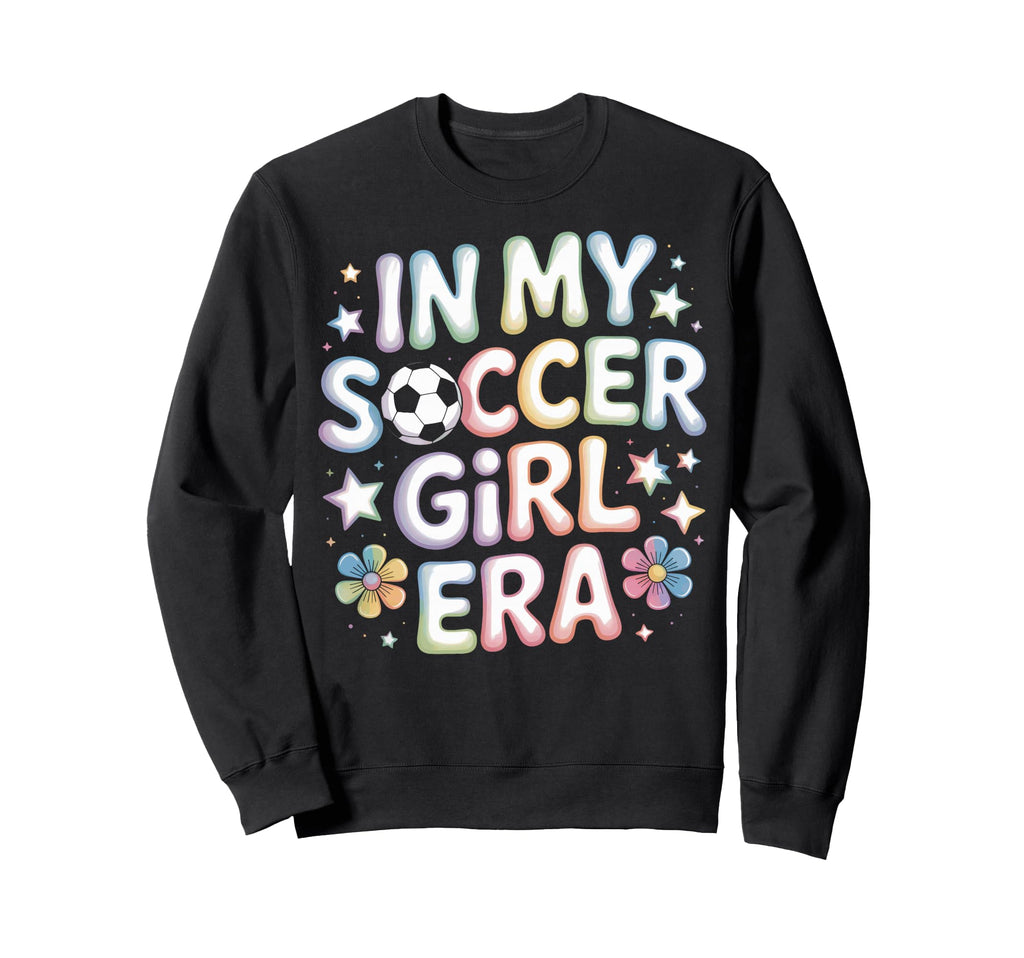 My Soccer Era Soccer Mom Teen Athlete Sweatshirt - Novelty Apparel Unisex - T-Shirt, Sweatshirt, Hoodie