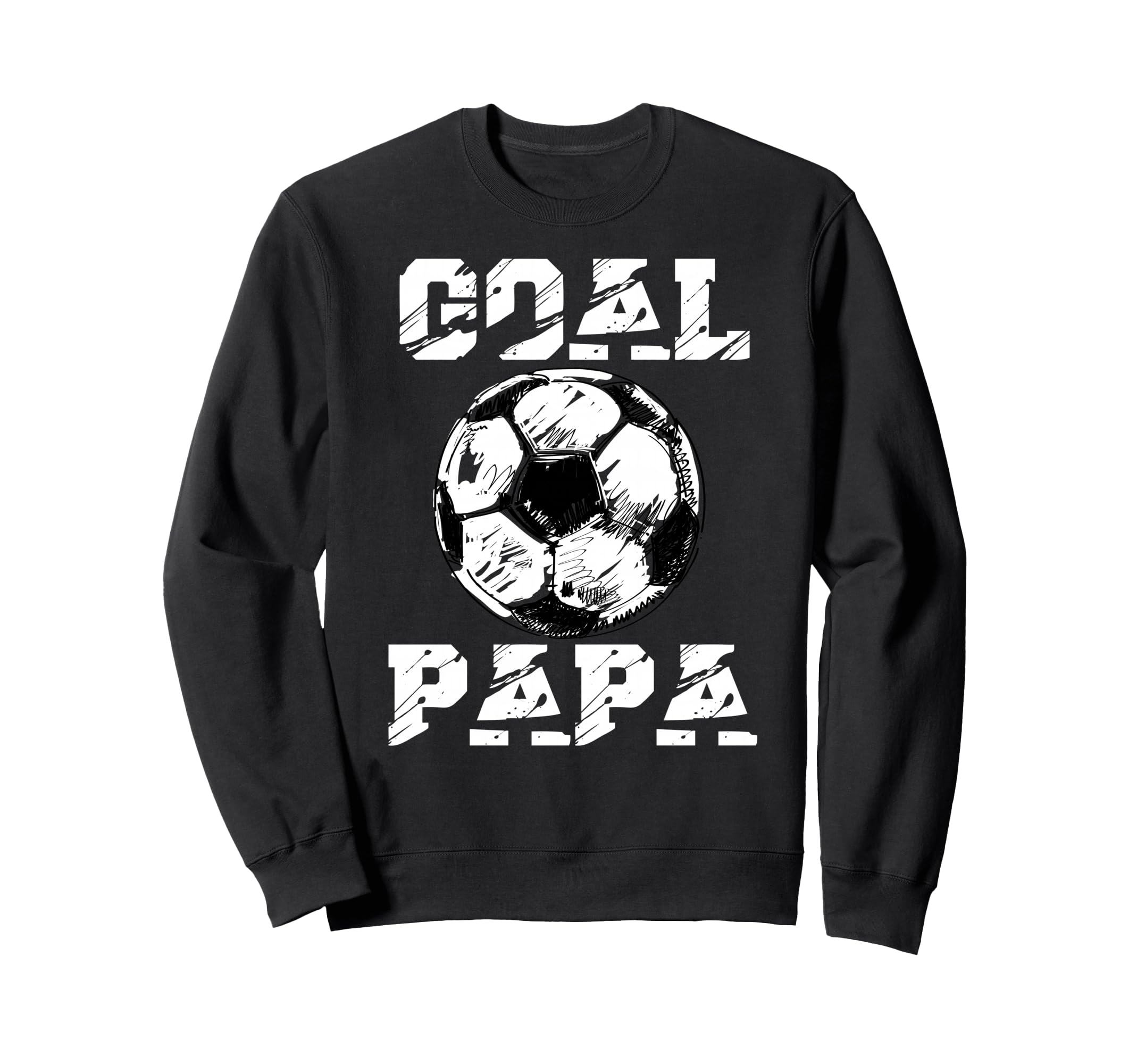 Goal Papa Funny Football Soccer Sweatshirt - Aesthetic Graphic Unisex - T-Shirt, Sweatshirt, Hoodie