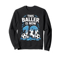 Baller Is Now 10 Ice Cream Drip Sweatshirt - Streetwear Style Men Women - T-Shirt, Sweatshirt, Hoodie