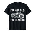 Im Not Old Im Funny Motorcycle Dad T-Shirt - Trendy Graphic for Adults - T-Shirt, Sweatshirt, Hoodie