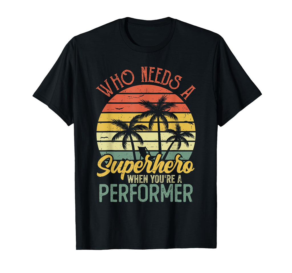 Funny Performer Superhero Dad T-Shirt - Custom Art Print for Adults - T-Shirt, Sweatshirt, Hoodie