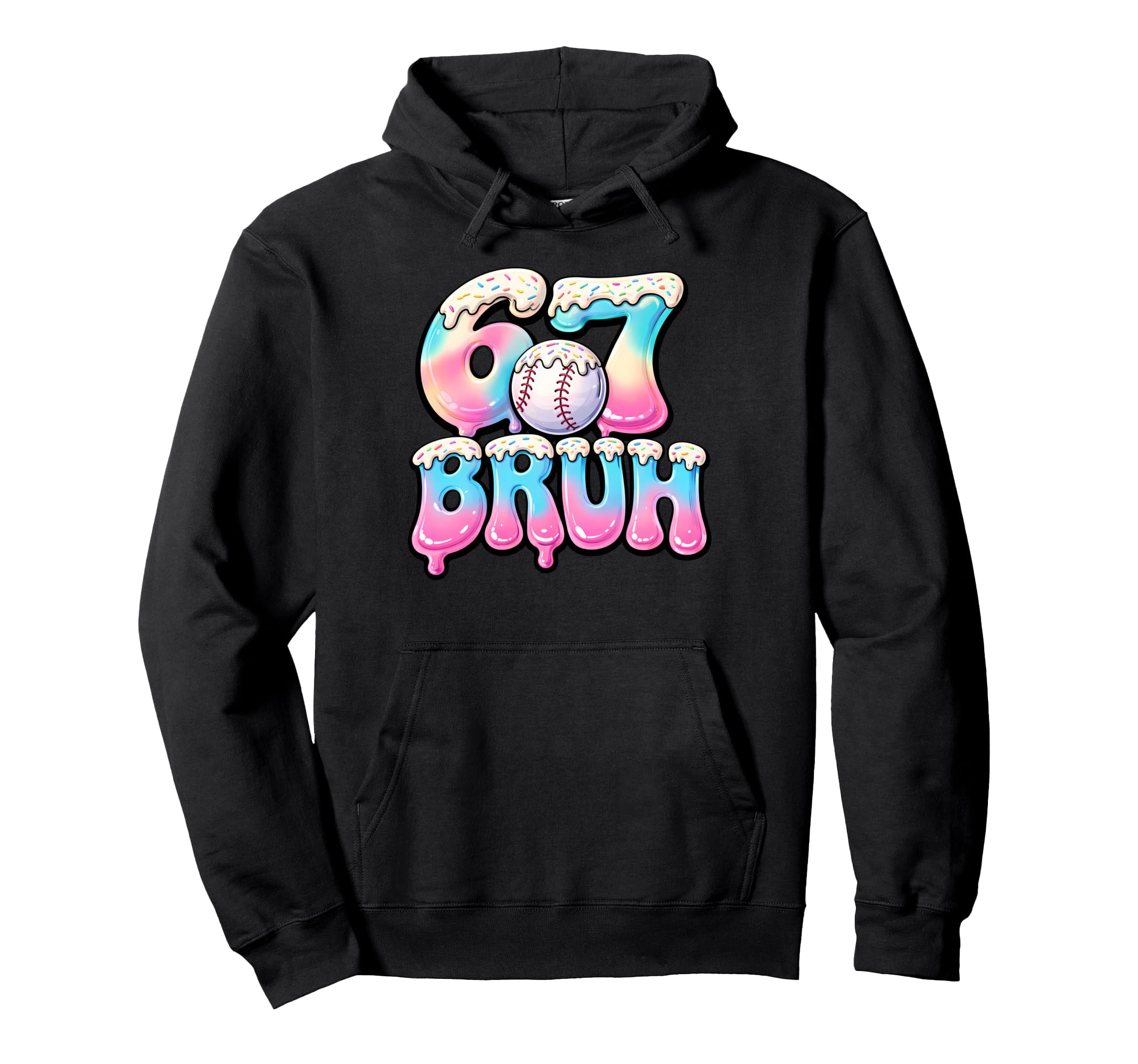 Baseball Drip Six Seven Bruh 6 7 Matching Hoodie - Graphic Print Unisex - T-Shirt, Sweatshirt, Hoodie
