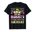 Omg Its My Mommys Birthday Happy To T-Shirt - Custom Art Print Men Women - T-Shirt, Sweatshirt, Hoodie