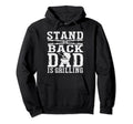 Stand Back Dad Is Grilling Grill Hoodie - Aesthetic Graphic for Adults - T-Shirt, Sweatshirt, Hoodie