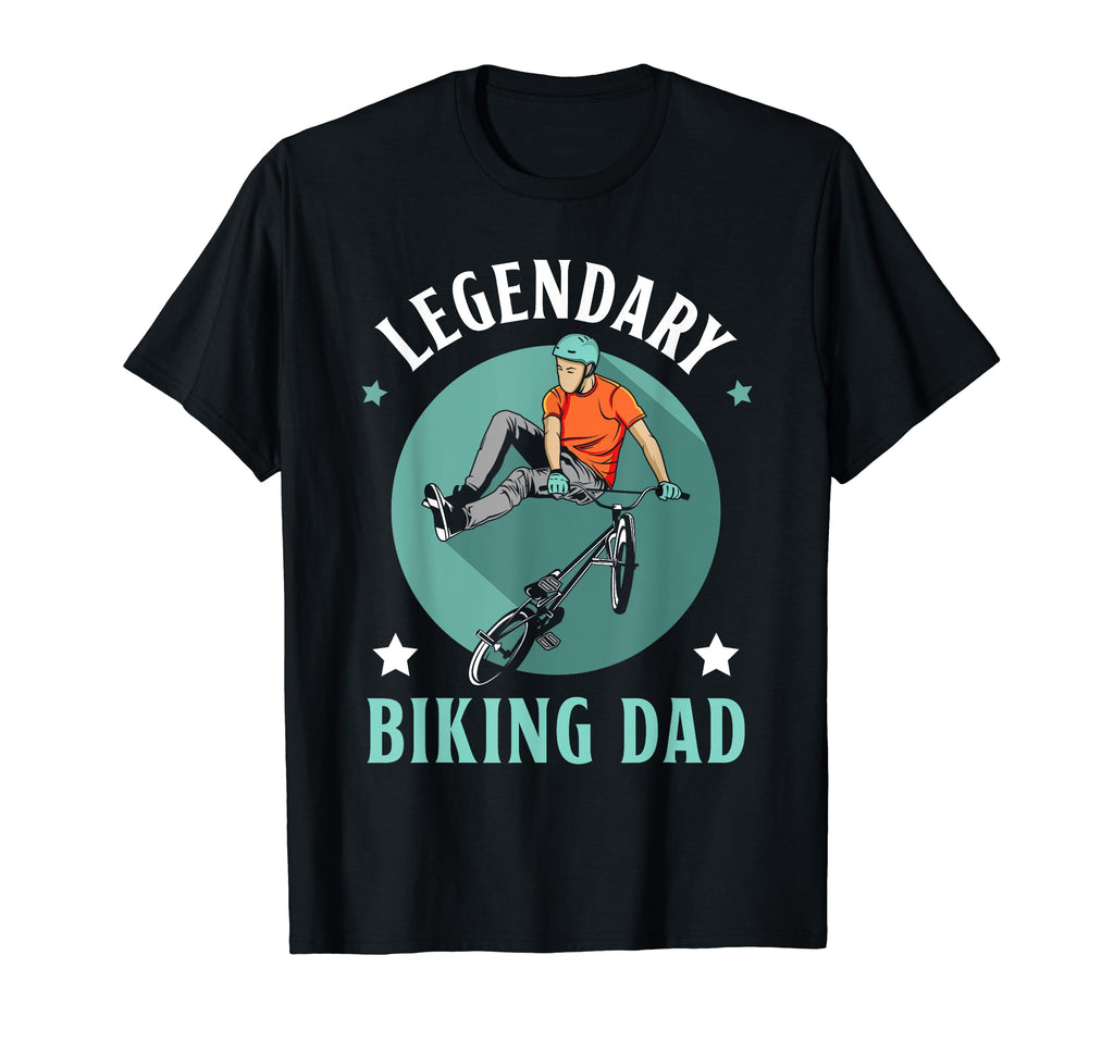 Legendary Biking Dad Bmx Father Bike Biker T-Shirt - Graphic Print Unisex - T-Shirt, Sweatshirt, Hoodie