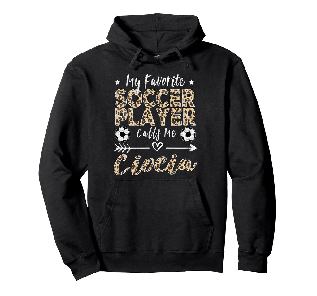 My Favorite Soccer Player Calls Me Hoodie - Fun Novelty Design for Adults - T-Shirt, Sweatshirt, Hoodie