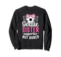 Soccer Goalie Sister Supportive Sweatshirt - Minimalist Print for Adults - T-Shirt, Sweatshirt, Hoodie