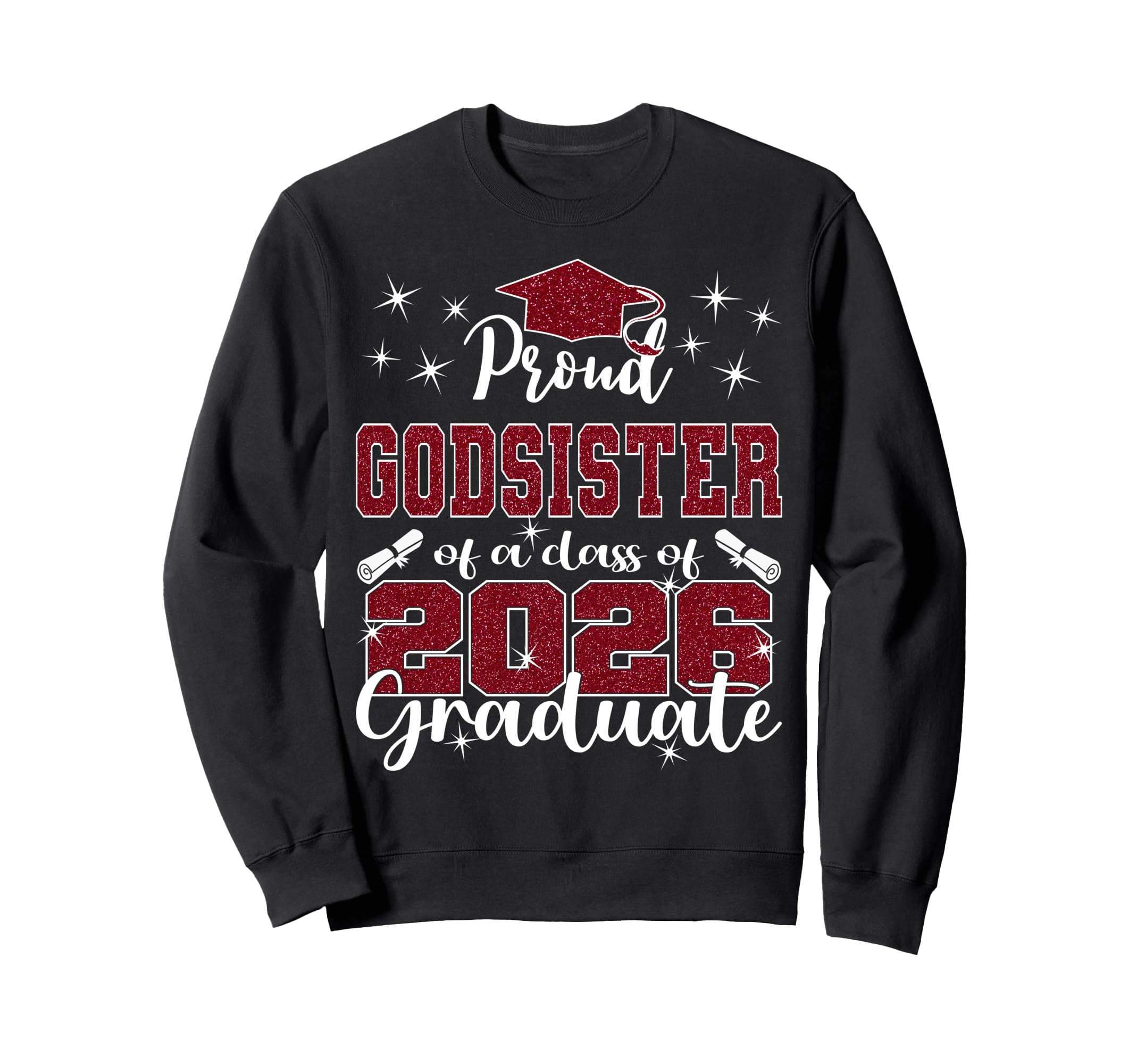 Super Proud Godsister 2026 Graduate Sweatshirt - Novelty Apparel Unisex - T-Shirt, Sweatshirt, Hoodie