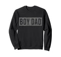Dad Proud Dad Funny Fathers Day Dad Sweatshirt - Novelty Apparel Unisex - T-Shirt, Sweatshirt, Hoodie