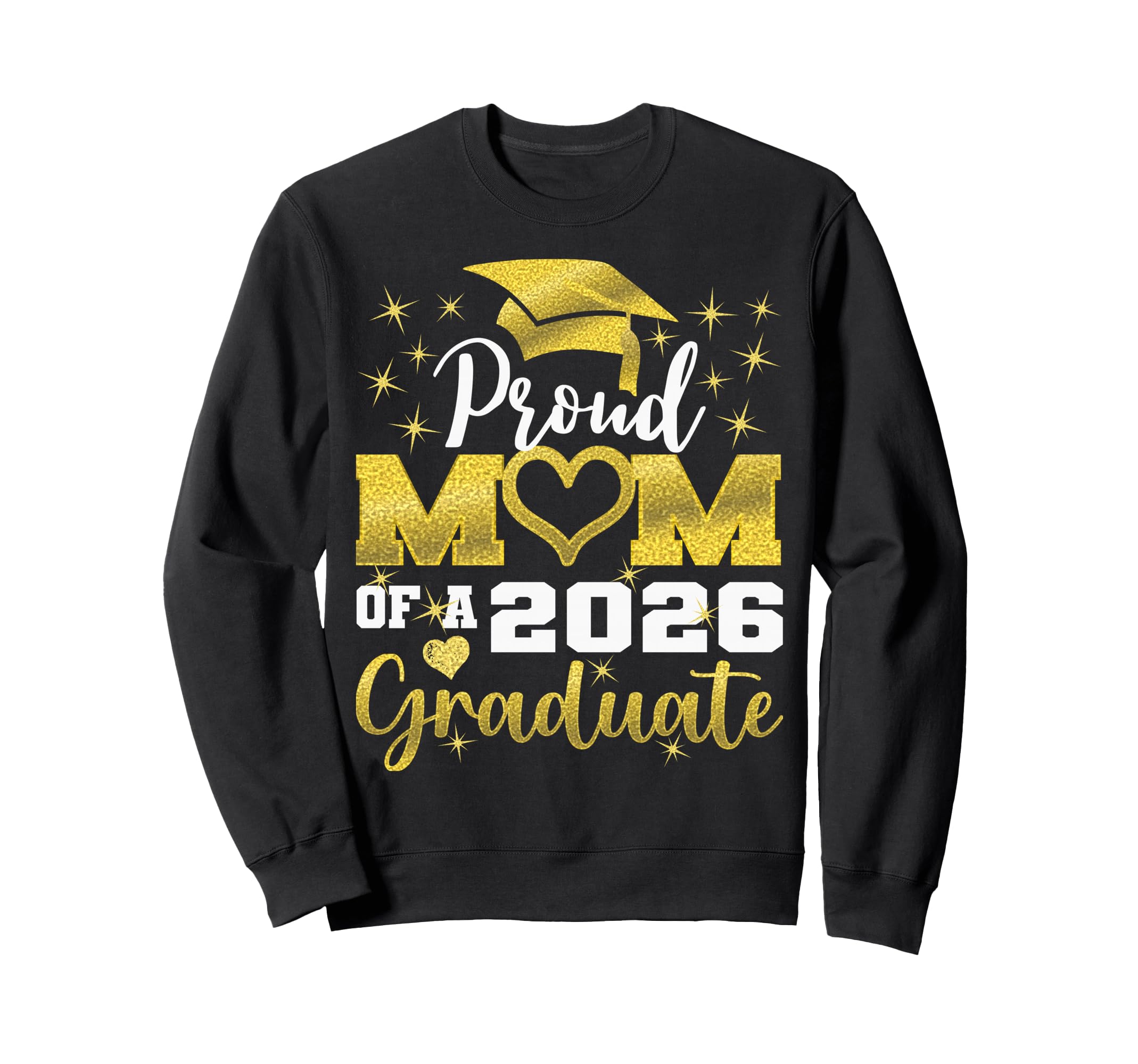 Super Proud Mom 2026 Graduate Sweatshirt - Novelty Apparel Men Women - T-Shirt, Sweatshirt, Hoodie