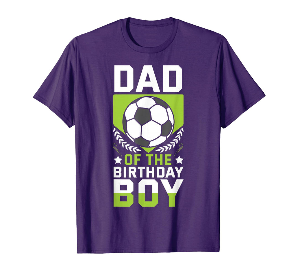 Dad Birthday Soccer Player Bday Team T-Shirt - Minimalist Print for Adults - T-Shirt, Sweatshirt, Hoodie