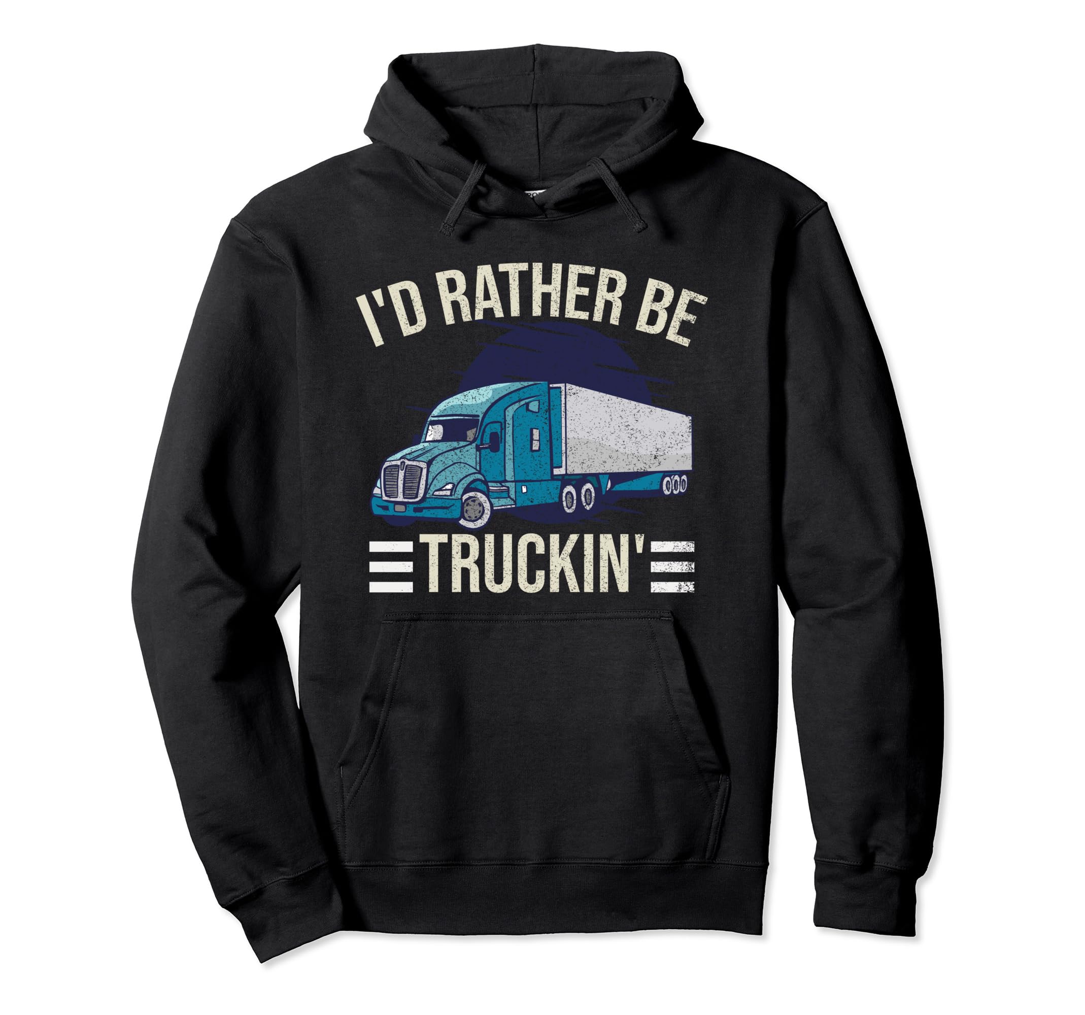 Truck Driver Trucker Funny Semi Truck Hoodie - Novelty Apparel for Adults - T-Shirt, Sweatshirt, Hoodie