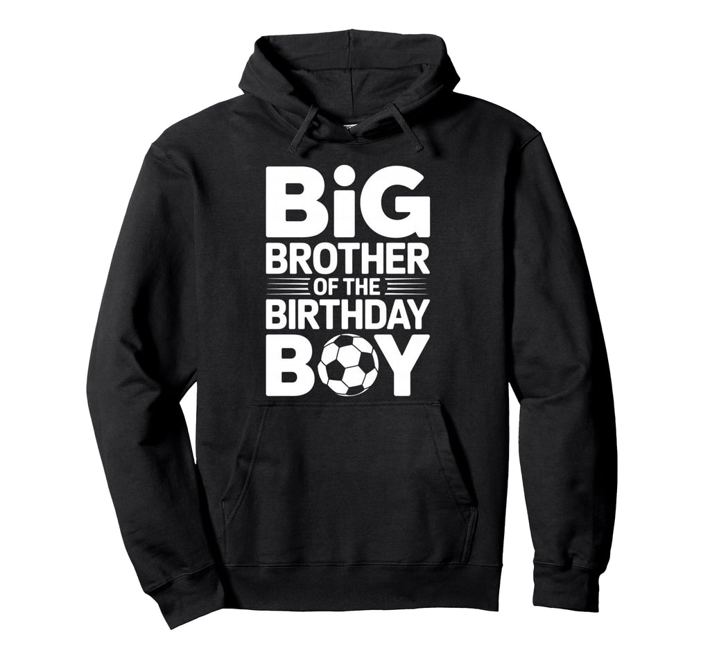 Soccer Birthday Family Matching Brother Hoodie - Trendy Graphic Unisex - T-Shirt, Sweatshirt, Hoodie