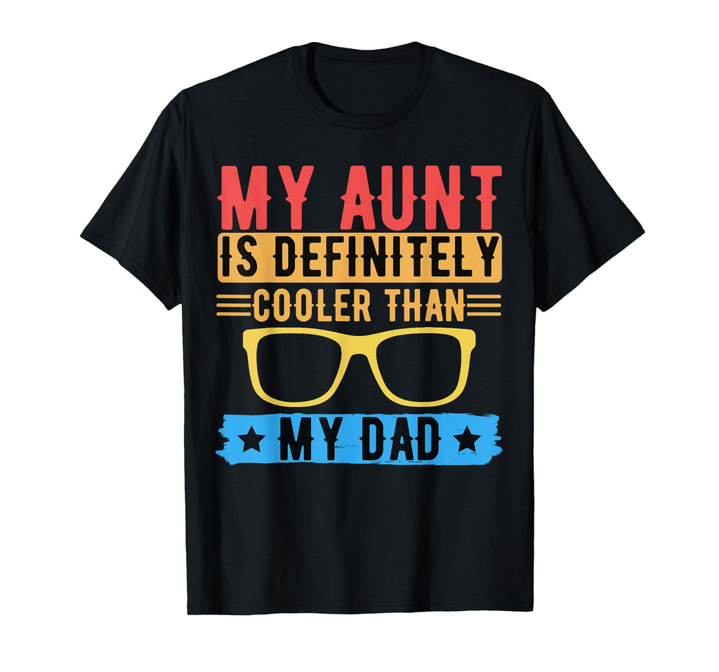 My Aunt Is Definitely Cooler Than T-Shirt - Fun Novelty Design for Adults - T-Shirt, Sweatshirt, Hoodie