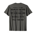 Part Time Warm Up Partner Pitching Baseball T-Shirt - Graphic Print Unisex - T-Shirt, Sweatshirt, Hoodie