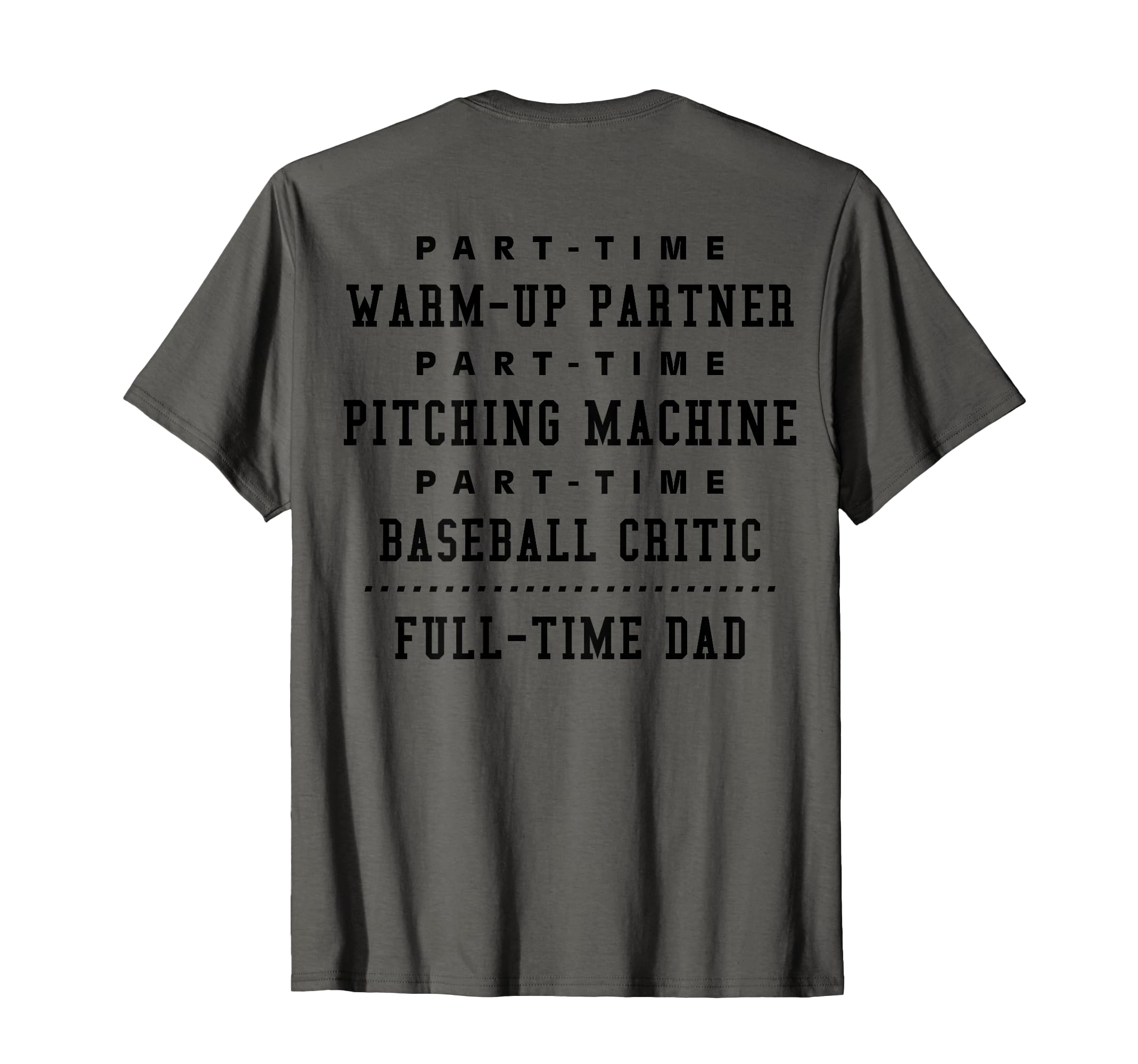 Part Time Warm Up Partner Pitching Baseball T-Shirt - Graphic Print Unisex - T-Shirt, Sweatshirt, Hoodie