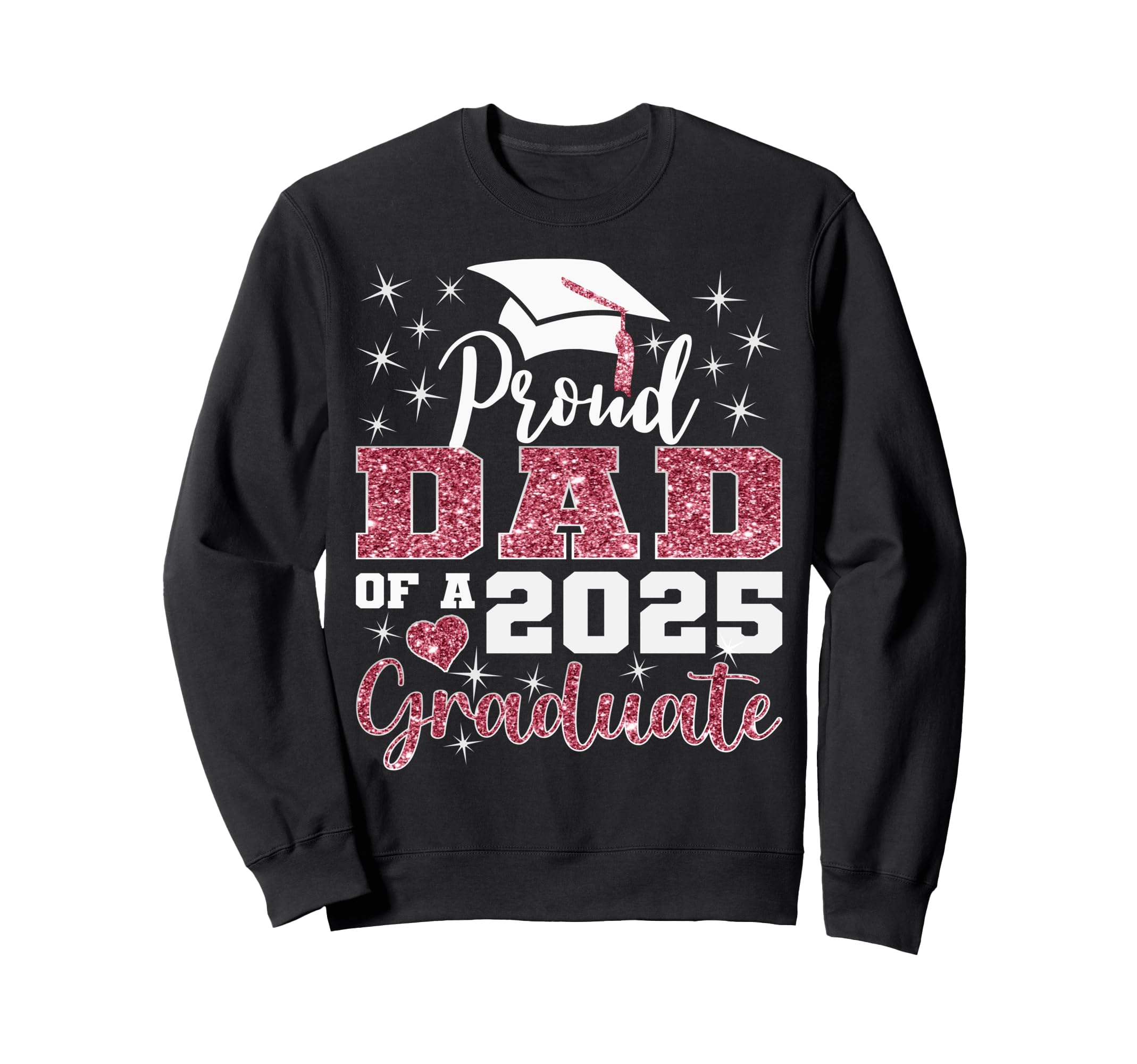 Proud Dad 2025 College Graduate Sweatshirt - Minimalist Print for Adults - T-Shirt, Sweatshirt, Hoodie