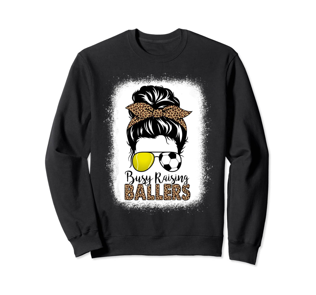 Busy Raising Ballers Soccer And Sweatshirt - Fun Novelty Design for Adults - T-Shirt, Sweatshirt, Hoodie