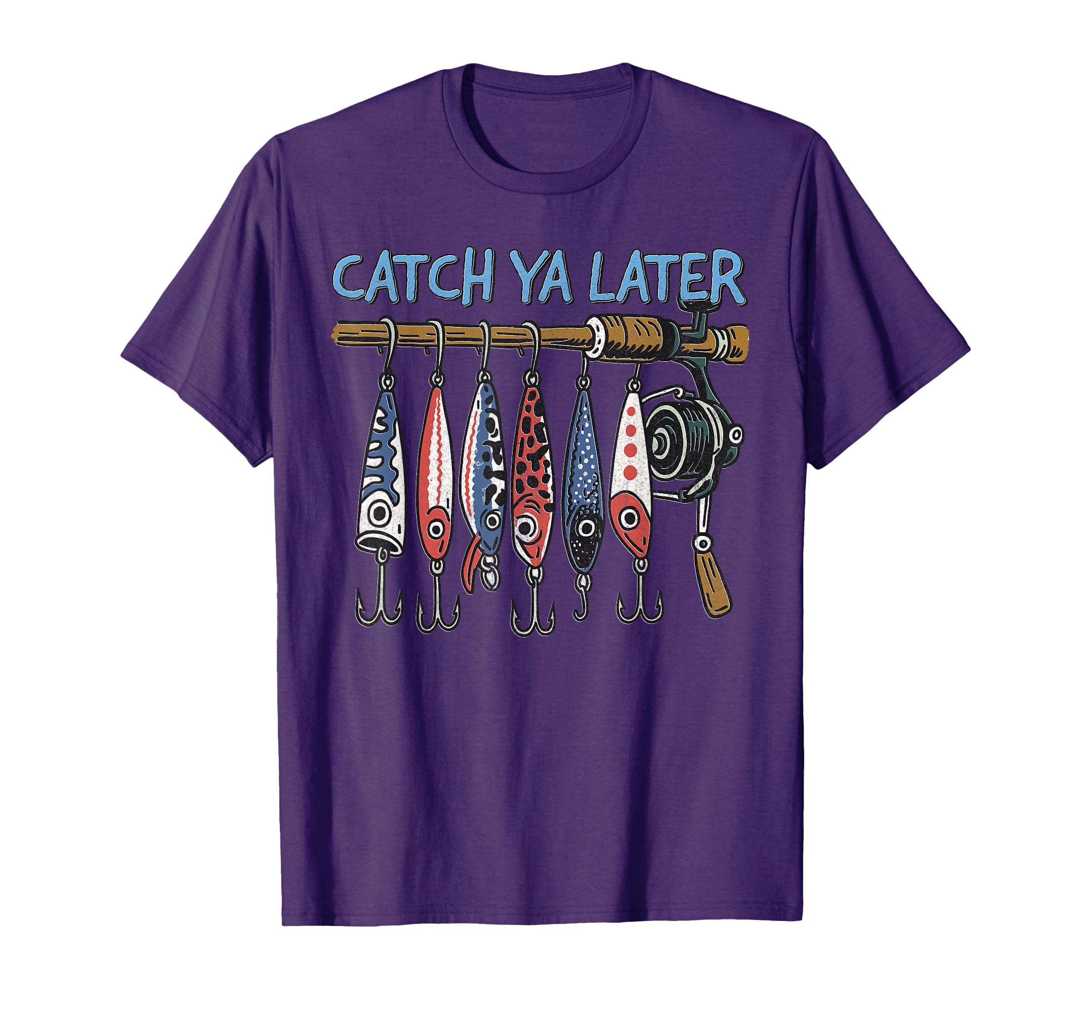 Catch Ya Later Funny Fishing Lures T-Shirt - Fun Novelty Design Unisex - T-Shirt, Sweatshirt, Hoodie