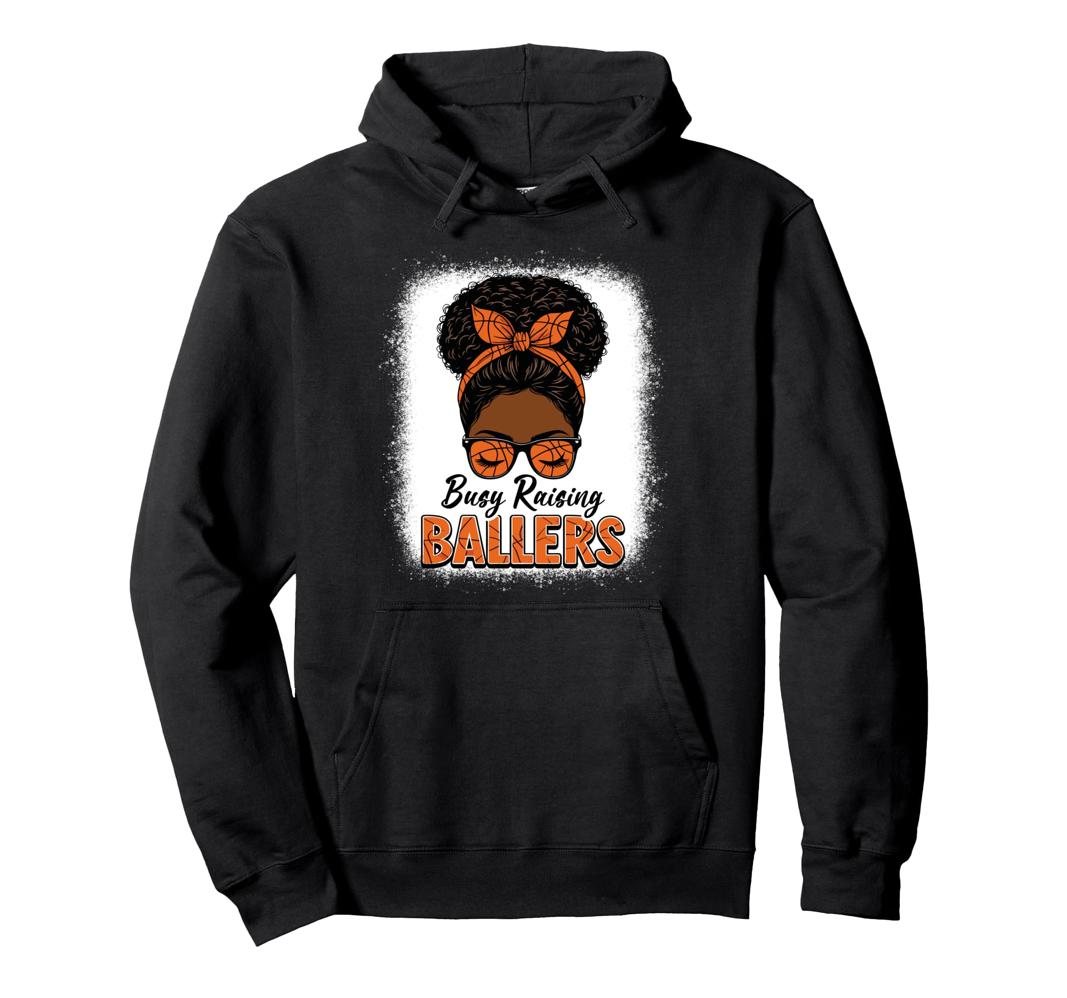 Busy Raising Ballers Basketball Mom Hoodie - Streetwear Style Men Women - T-Shirt, Sweatshirt, Hoodie